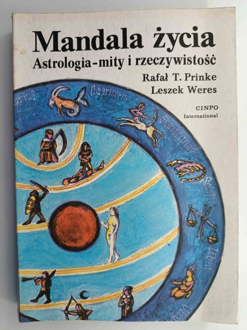 MANDALA ŻYCIA. ASTROLOGIA-MITY I RZECZYWISTOŚĆ - Rafał T.Prinke