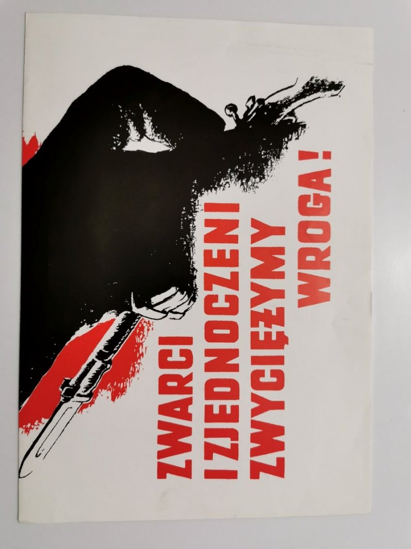 PLAKAT DO BRONI ZWARCI I ZJEDNOCZENI ZWYCIĘŻYMY WROGA! 