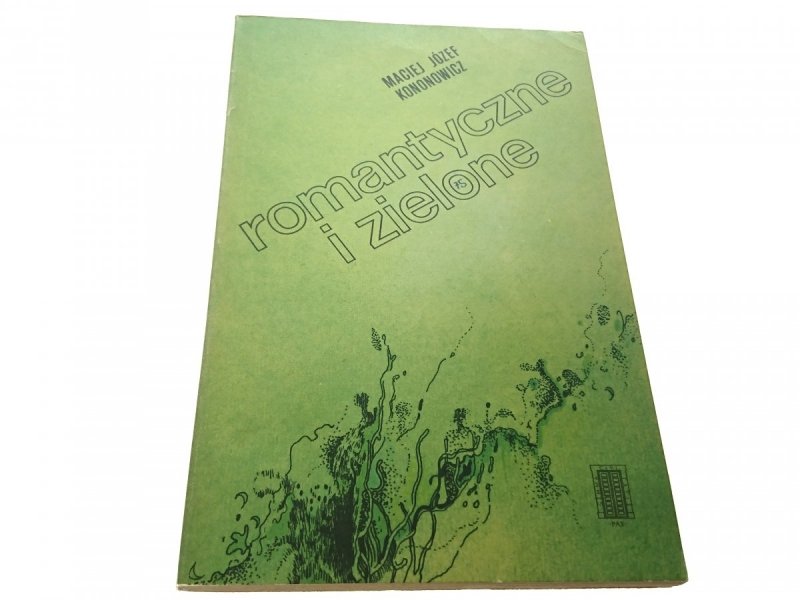 ROMANTYCZNE I ZIELONE Maciej Józef Kononowicz 1981