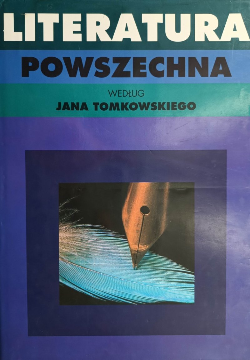 LITERATURA POWSZECHNA - Jan Tomkowski