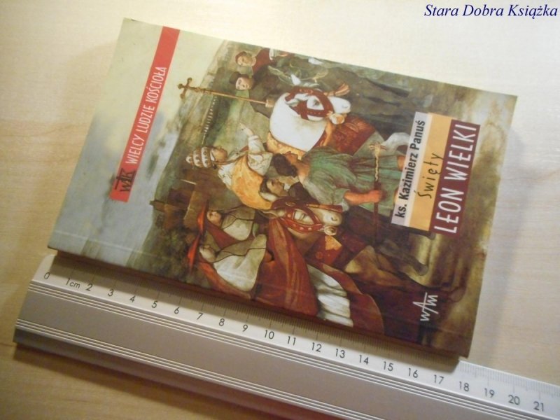 ŚWIĘTY LEON WIELKI - Ks. Kazimierz Panuś 2005