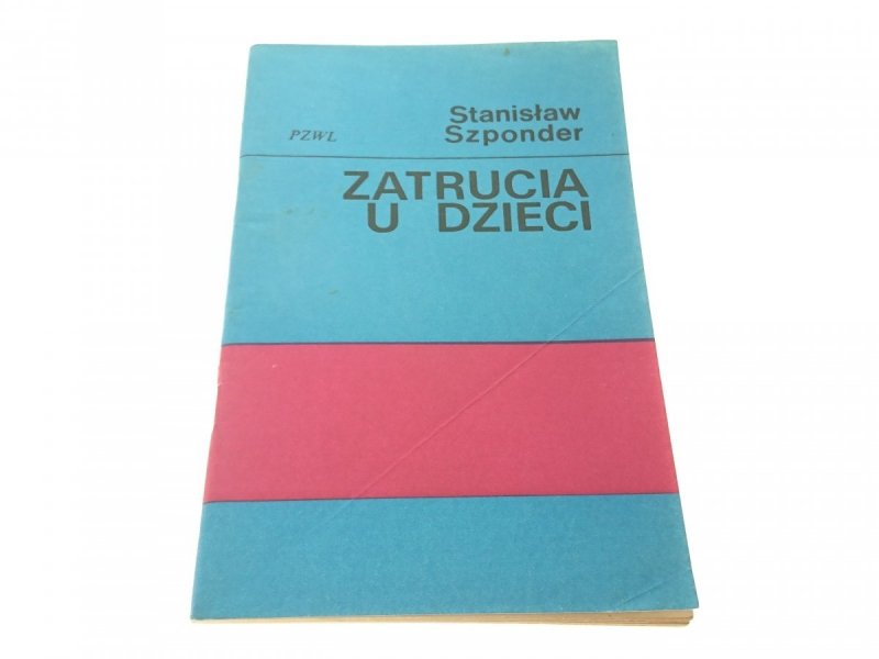 ZATRUCIA U DZIECI - STANISŁAW SZPONDER