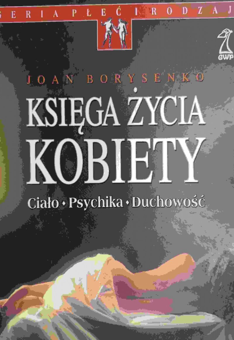 KSIĘGA ŻYCIA KOBIETY - Joan Borysenko