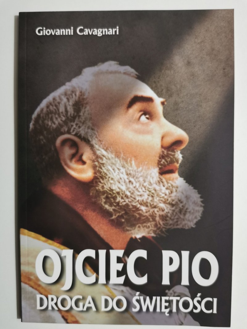 OJCIEC PIO DROGA DO ŚWIĘTOŚCI - Giovani Cavagnari