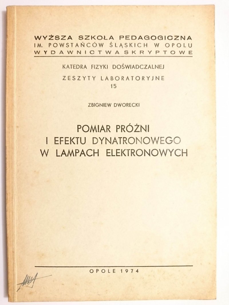 POMIAR PRÓŻNI I EFEKTU DYNATRONOWEGO W LAMPACH ELEKTRONOWYCH - Zbigniew Dworecki 1974