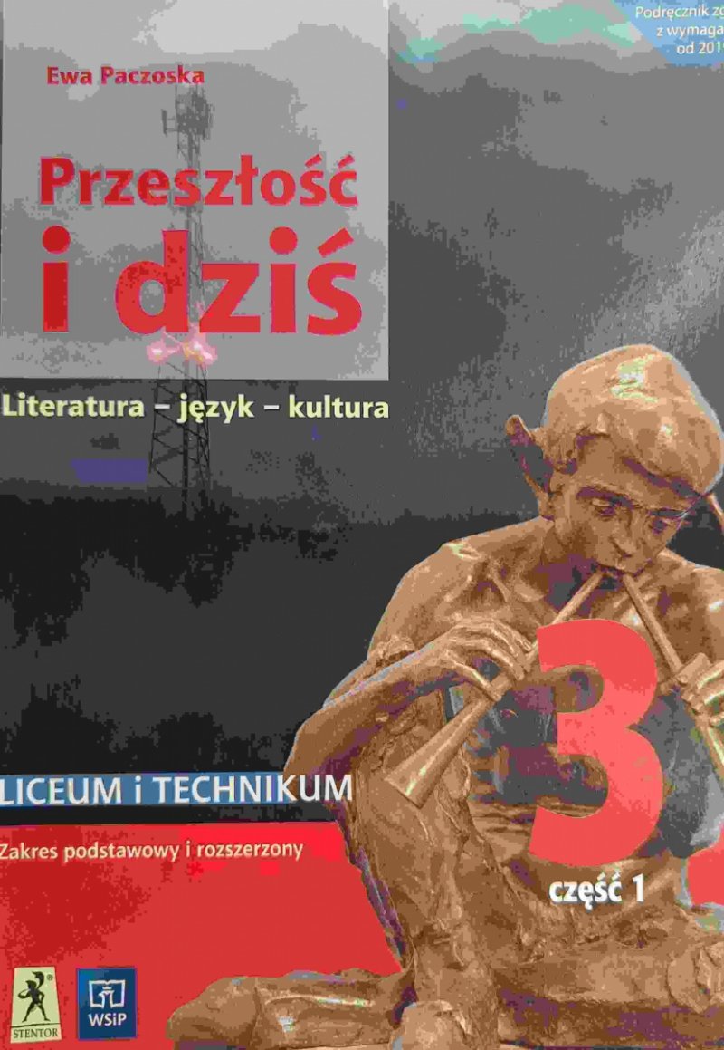 PRZESZŁOŚĆ I DZIŚ 3 CZĘŚĆ 1 P. P. I P. R. - Ewa Paczoska