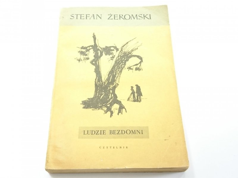 LUDZIE BEZDOMNI TOM I - Stefan Żeromski 1956