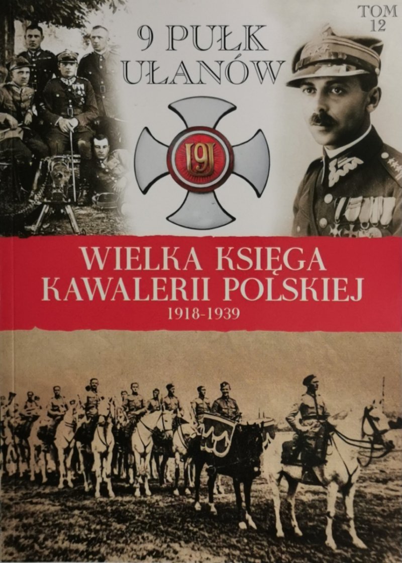 WIELKA KSIĘGA KAWALERII POLSKIEJ 1918-1939 tom 12