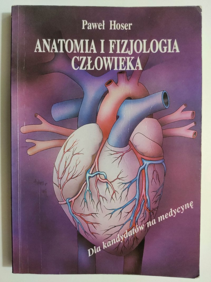 ANATOMIA I FIZJOLOGIA CZŁOWIEKA - Paweł Hoser