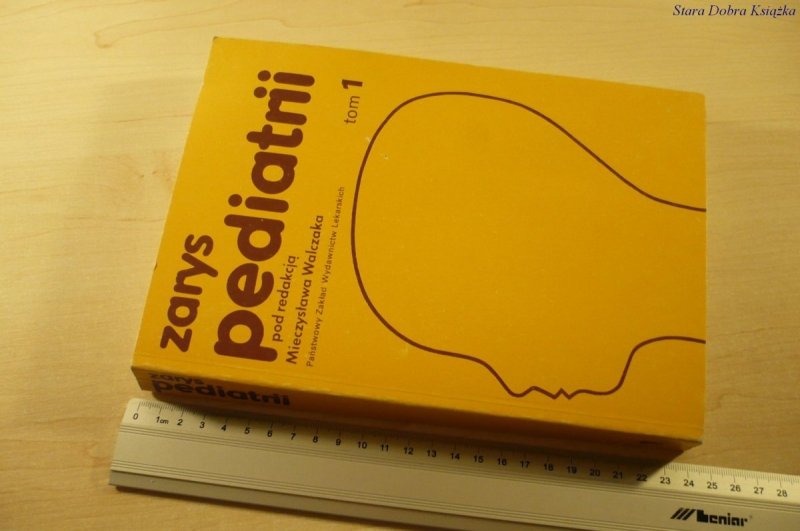 ZARYS PEDIATRII TOM 1 - Red. M. Walczak (1991)