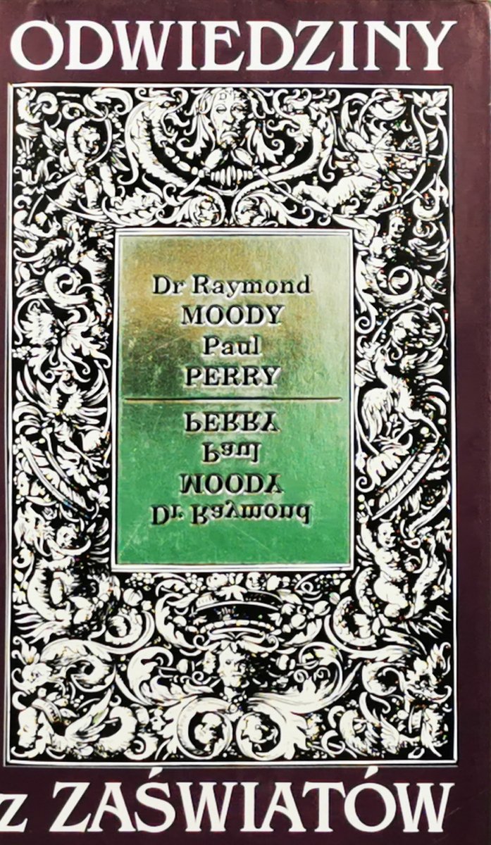 ODWIEDZINY Z ZAŚWIATÓW - dr Raymond Moody