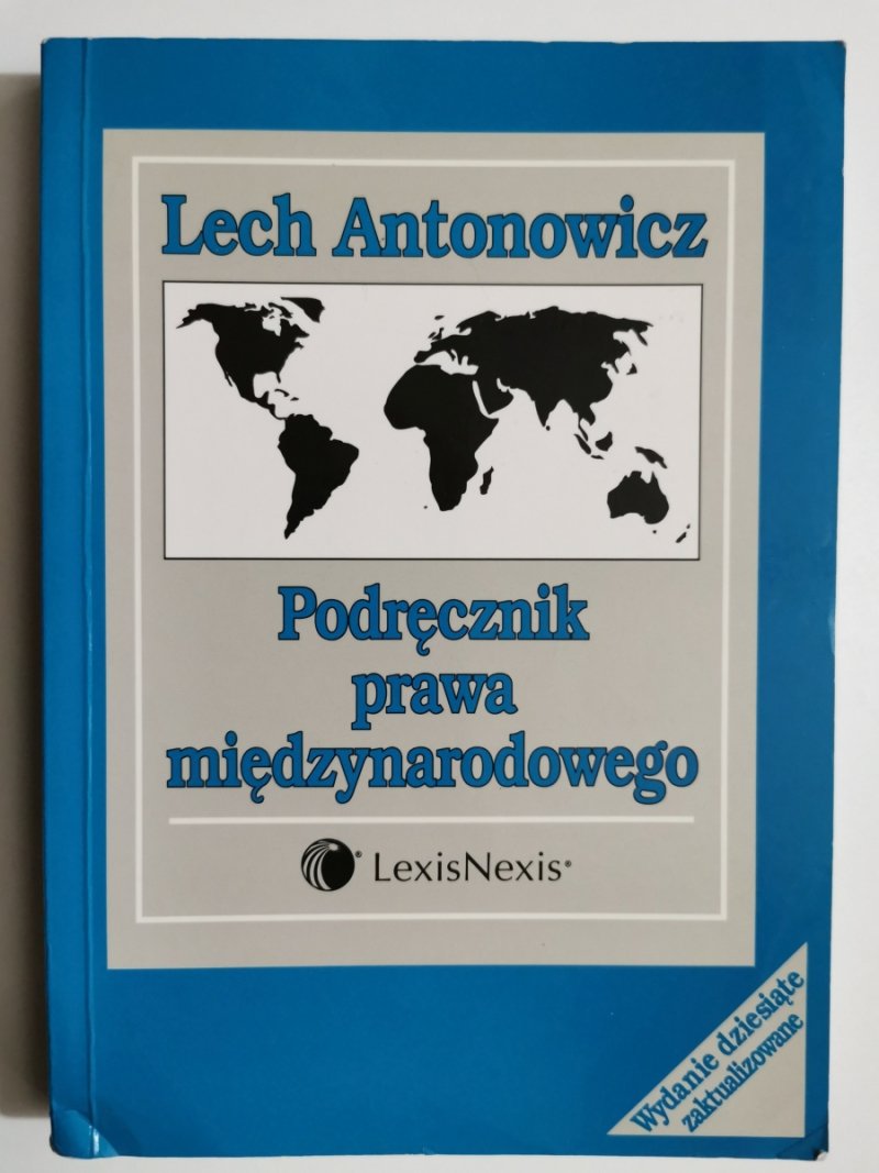 PODRĘCZNIK PRAWA MIĘDZYNARODOWEGO - Lech Antonowicz