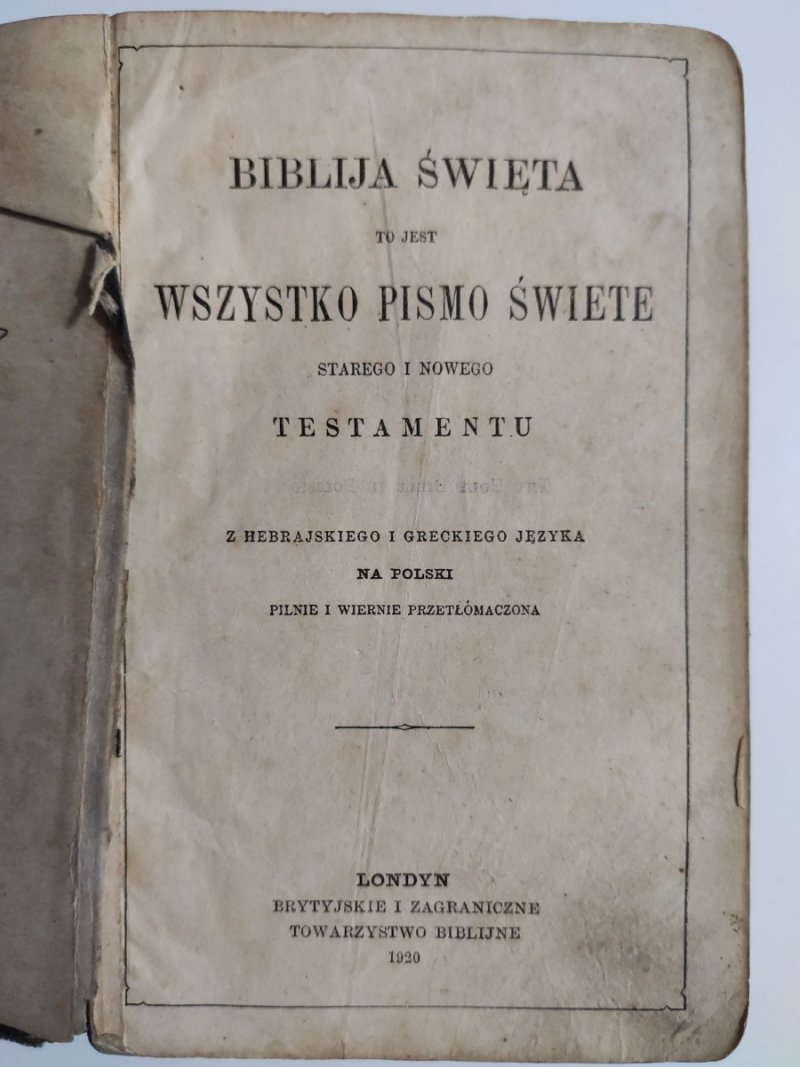 BIBLIJA ŚWIĘTA STAREGO I NOWEGO TESTAMENTU – 1920R