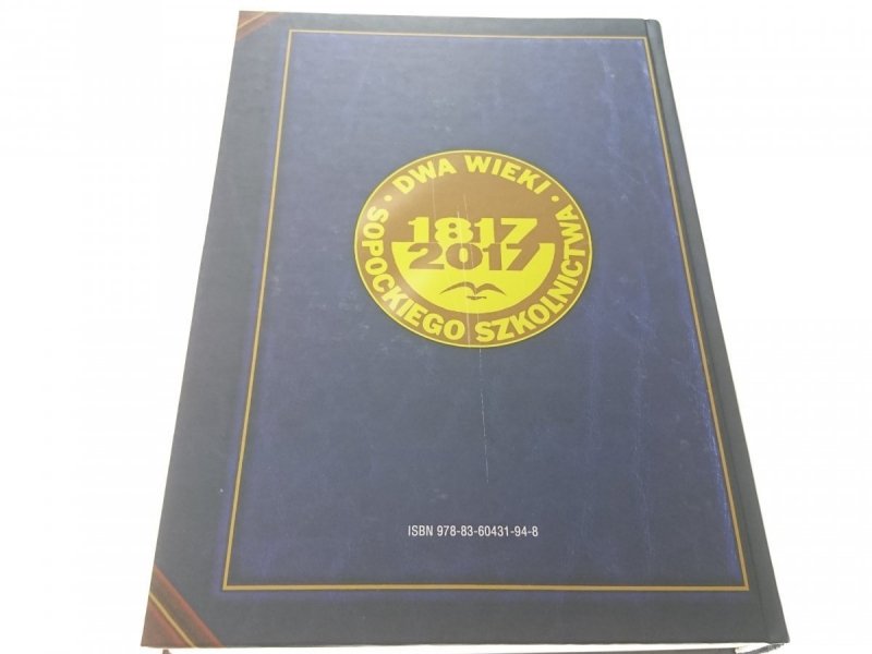 DWA WIEKI SOPOCKIEGO SZKOLNICTWA Józef Golec 2014
