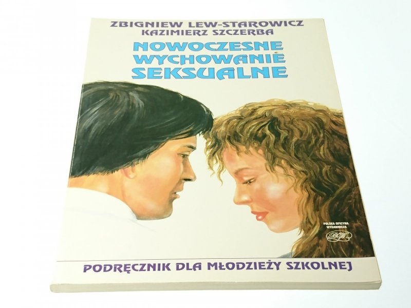 NOWOCZESNE WYCHOWANIE SEKSUALNE Lew-Starowicz 1995