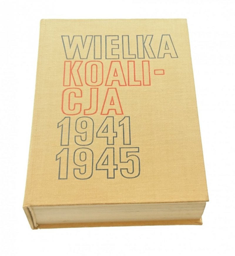 WIELKA KOALICJA 1941-1945 - Kowalski (1973)