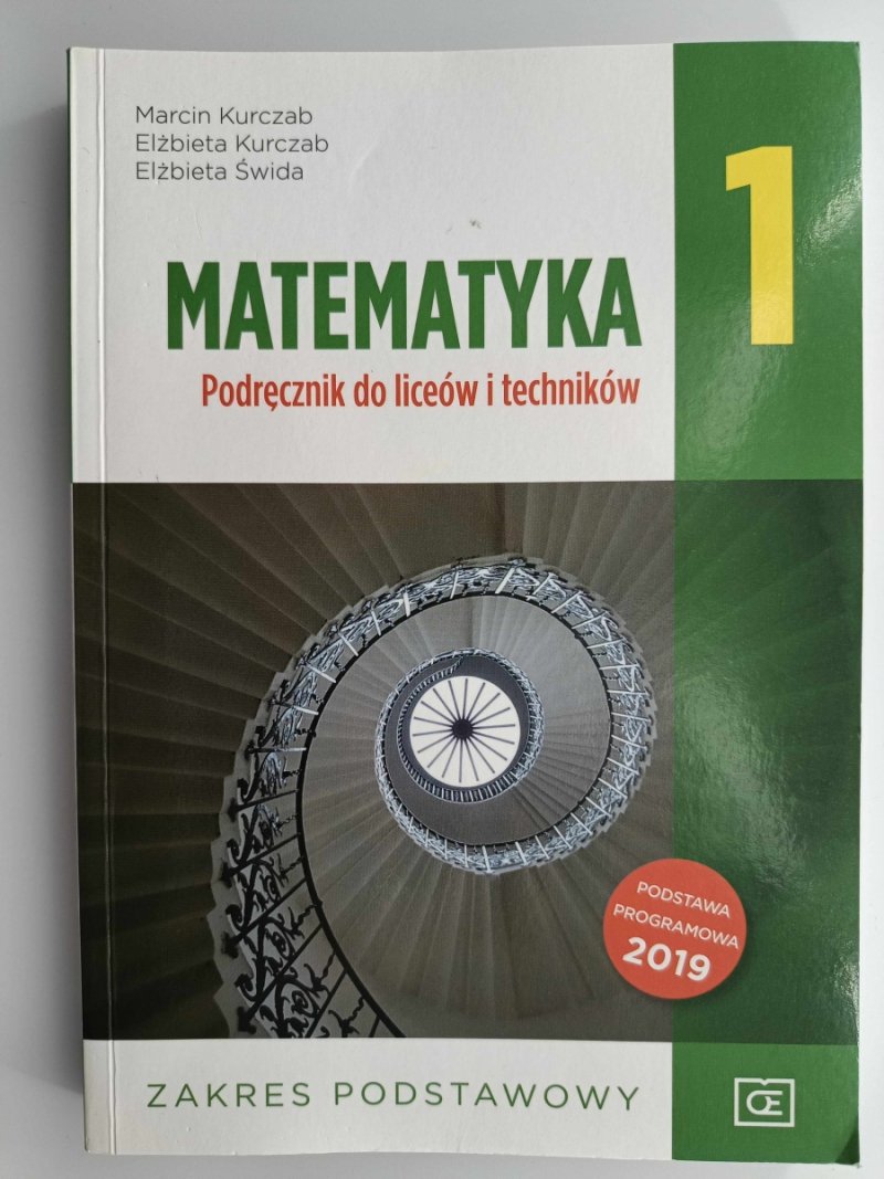 MATEMATYKA. PODRĘCZNIK DO LICEÓW I TECHNIKÓW. KLASA 1 ZP - Marcin Kurczab