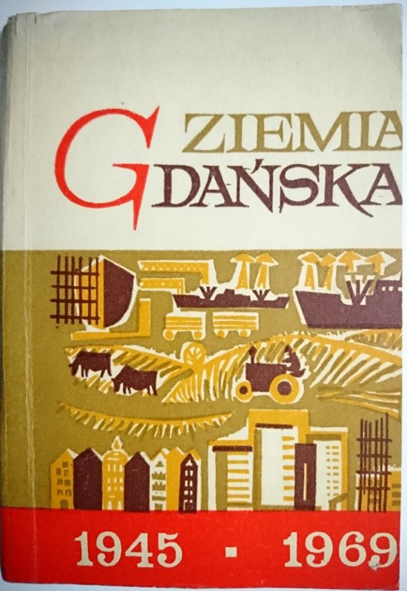 ZIEMIA GDAŃSKA W XXV-LECIU PRL 1945-1969 