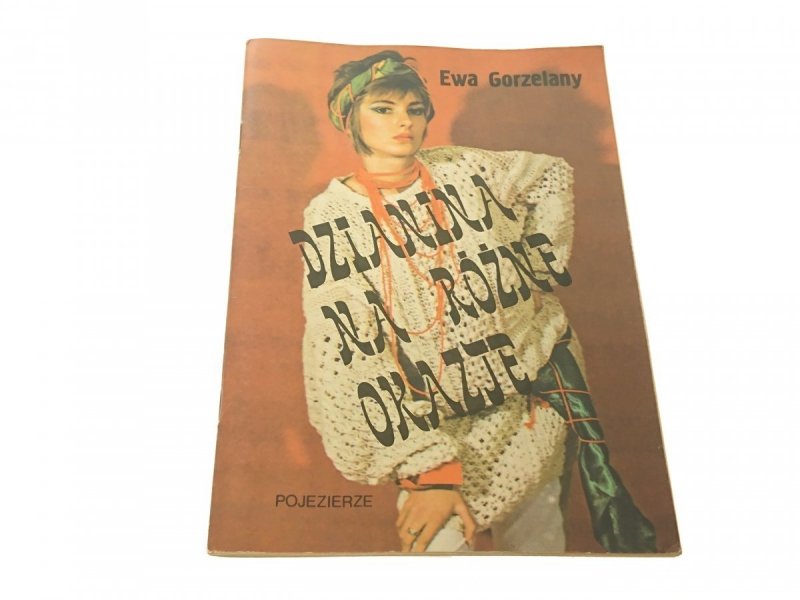 DZIANINA NA RÓŻNE OKAZJE - Ewa Gorzelany 1988
