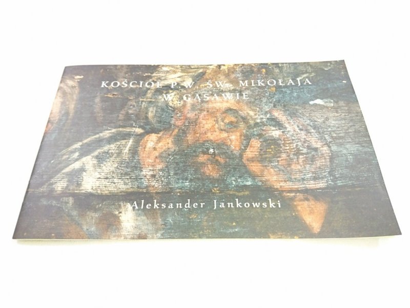 KOŚCIÓŁ P. W. ŚW. MIKOŁAJA W GĄSAWIE - Jankowski