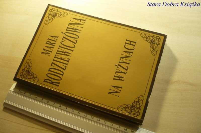 NA WYŻYNACH - Maria Rodziewiczówna 1991
