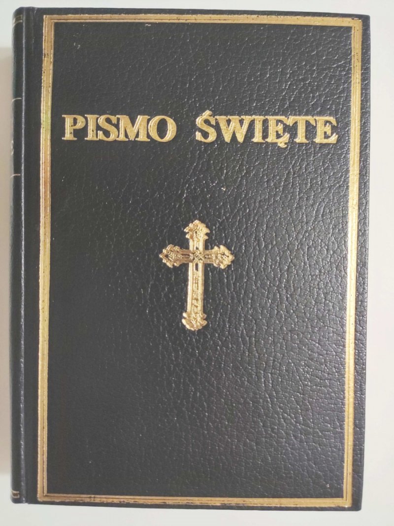 PISMO ŚWIĘTE STAREGO I NOWEGO TESTAMENTU