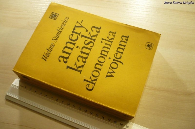 AMERYKAŃSKA EKONOMIKA WOJENNA - Stankiewicz (1986)