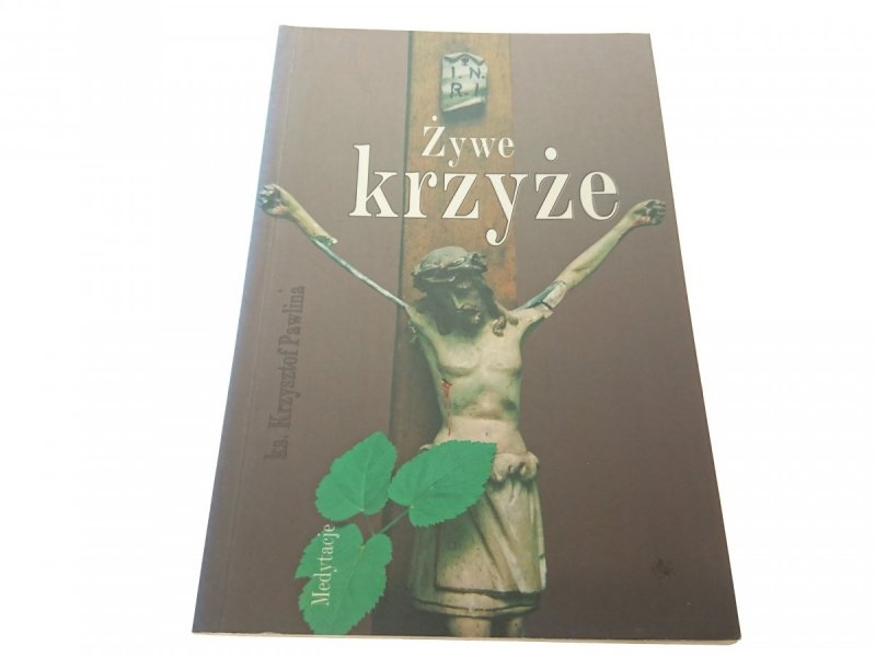 ŻYWE KRZYŻE - Ks. Krzysztof Pawlina 1997