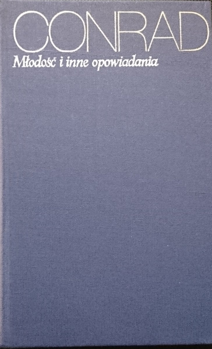 MŁODOŚĆ I INNE OPOWIADANIA - Joseph Conrad 1972