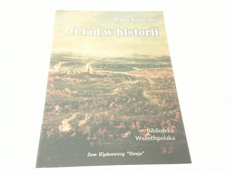 O ŁAD W HISTORII - Feliks Koneczny 2003