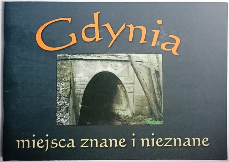 GDYNIA. MIEJSCA ZNANE I NIEZNANE 