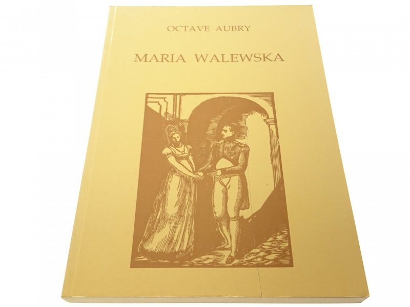 MARIA WALEWSKA - Octave Aubry 1994