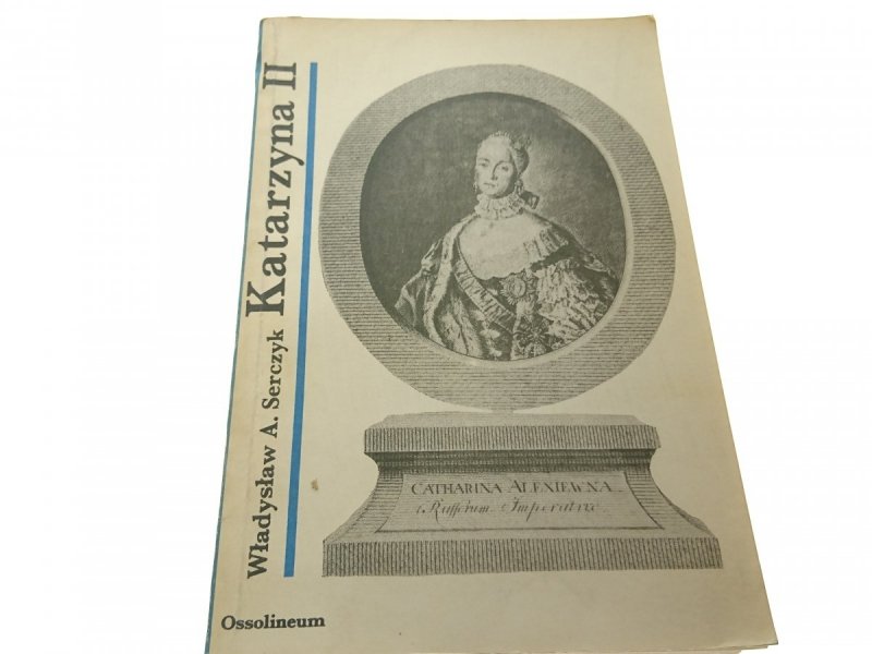 KATARZYNA II - Władysław A. Serczyk 1983