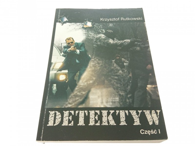 DETEKTYW CZĘŚĆ I - Krzysztof Rutkowski
