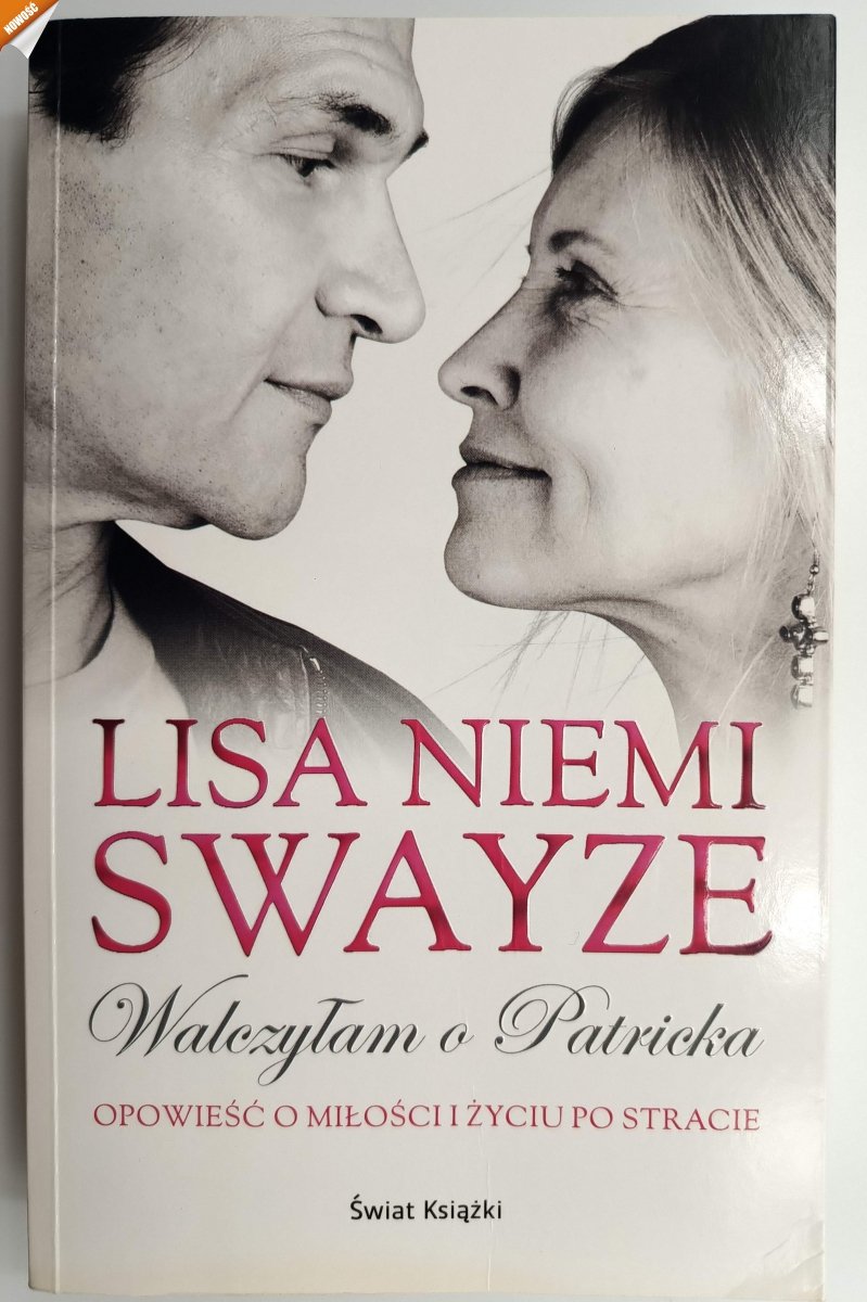 WALCZYŁAM O PATRICKA - Lisa Niemi Swayze
