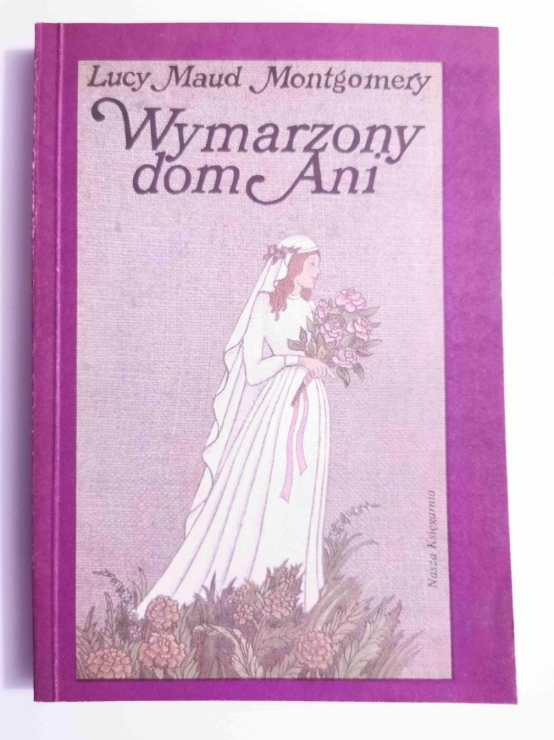 WYMARZONY DOM ANI - Lucy Maud Montgomery 1990