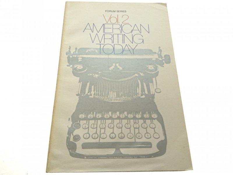 FORUM SERIES VOL. 2 AMERICAN WRITING TODAY 1982