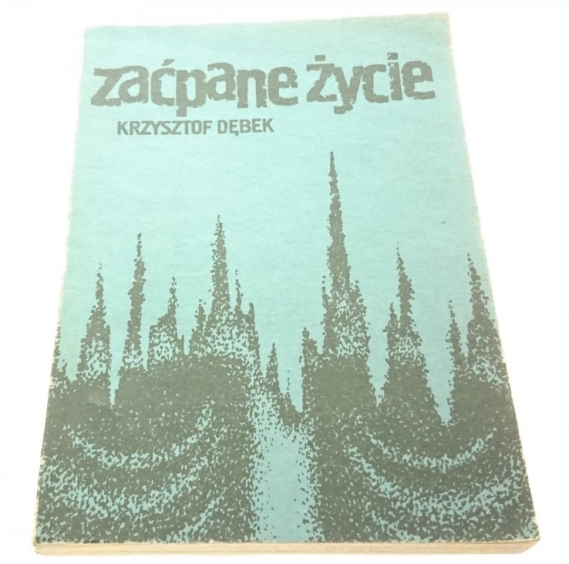 ZAĆPANE ŻYCIE - Krzysztof Dębek (1985)