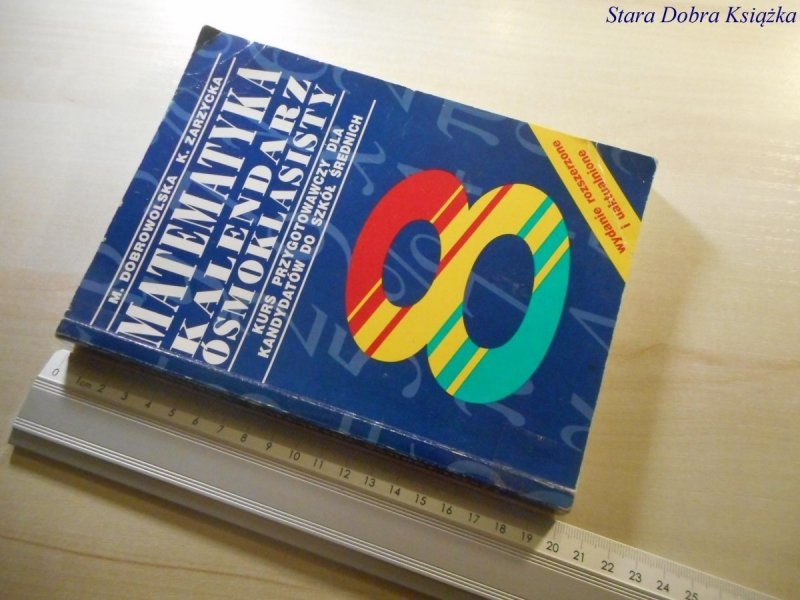 MATEMATYKA. KALENDARZ ÓSMOKLASISTY - Dobrowolska