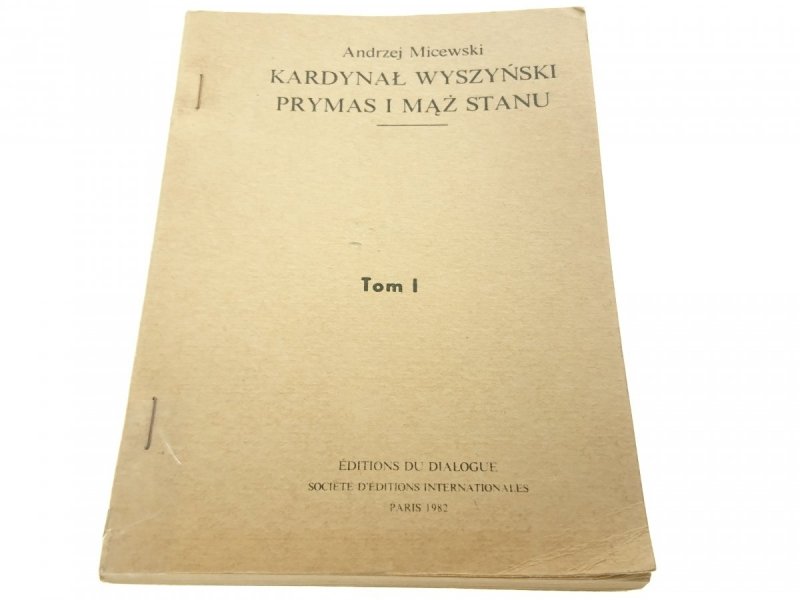 KARDYNAŁ WYSZYŃSKI PRYMAS I MĄŻ TOM I i II 1982