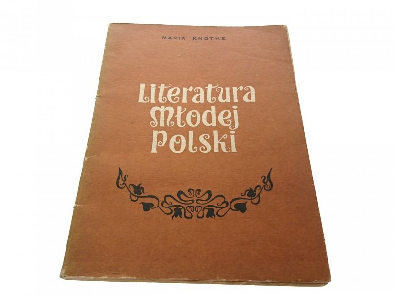 LITERATURA MŁODEJ POLSKI - Maria Knothe 1968