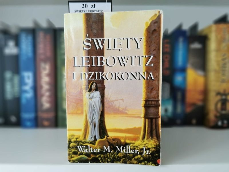 Święty Leibowitz i Dzikokonna - Walter M. Miller