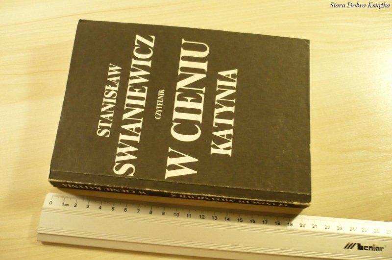 W CIENIU KATYNIA - Stanisław Swianiewicz (1990)