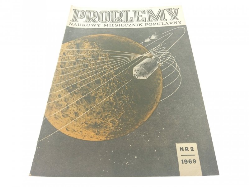 PROBLEMY. NAUKOWY MIESIĘCZNIK POPULARNY NR 2 1969