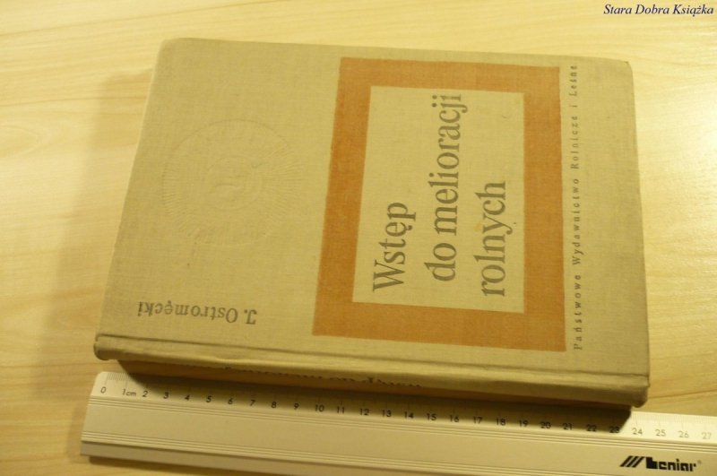 WSTĘP DO MELIORACJI ROLNYCH - J. Ostromęcki (1964)