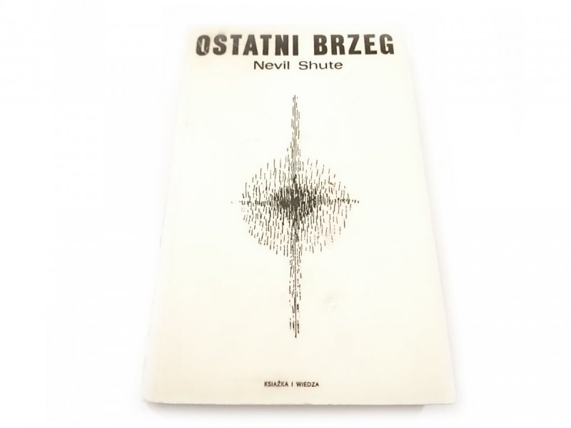 OSTATNI BRZEG - Nevil Shute 1975