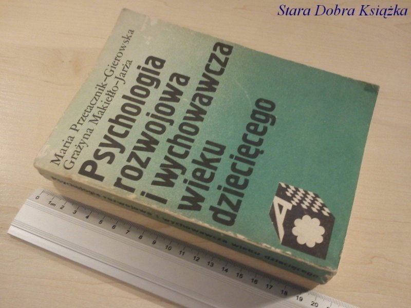 PSYCHOLOGIA ROZWOJOWA I WYCHOWAWCZA WIEKU DZIECIĘCEGO