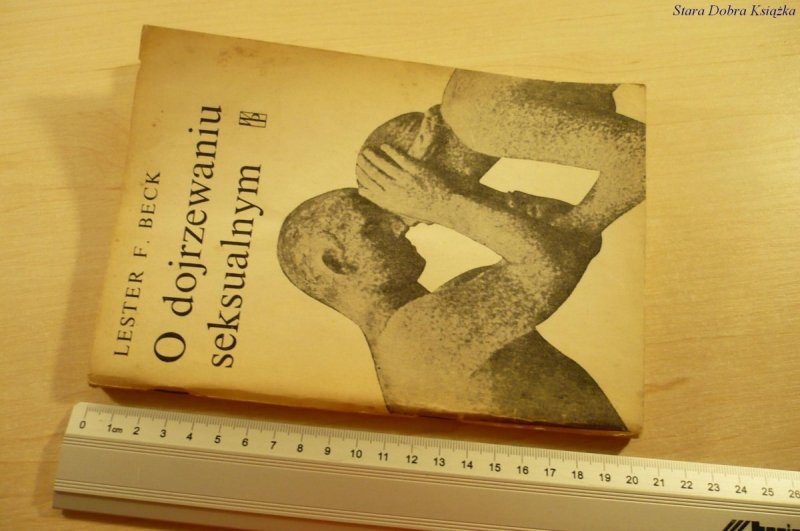 O DOJRZEWANIU SEKSUALNYM - Lester F. Beck
