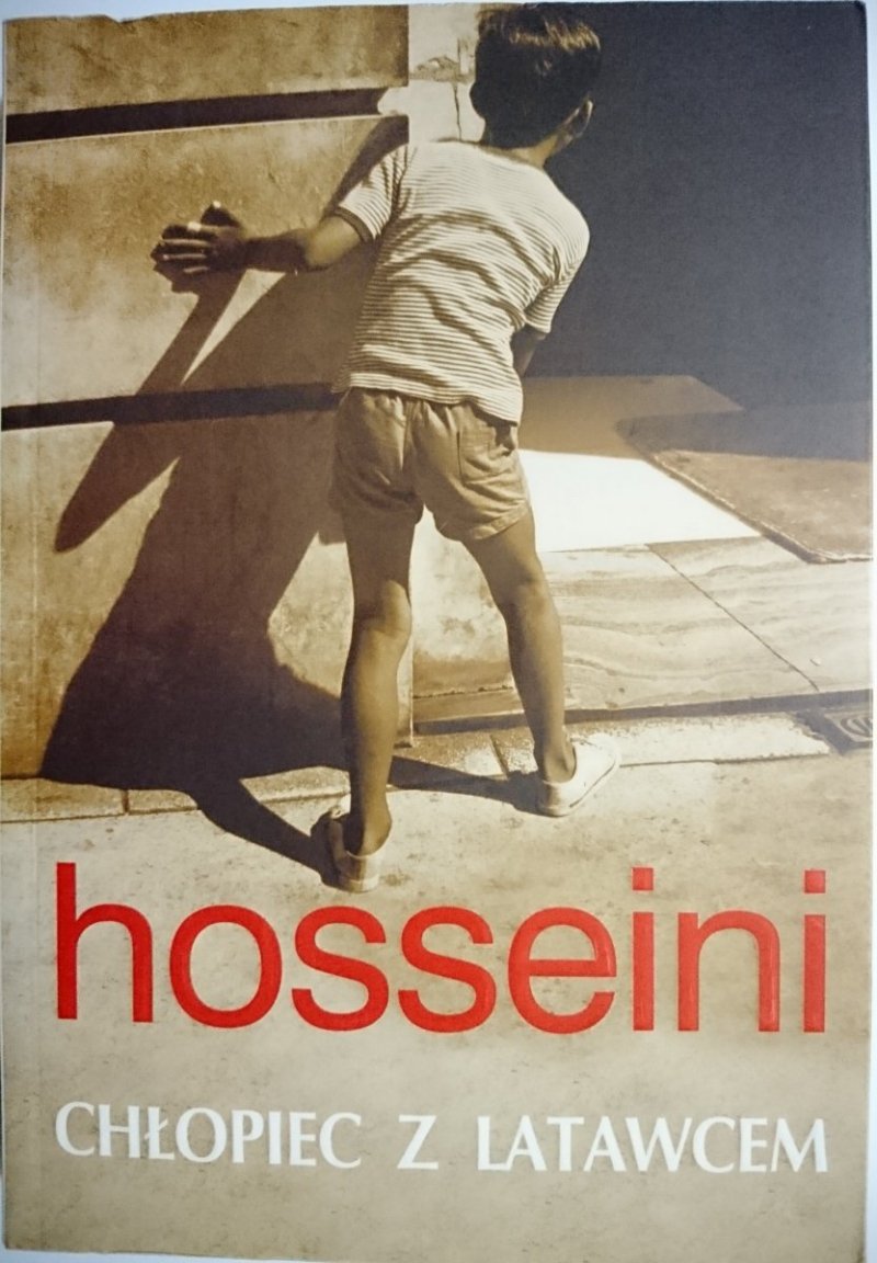 CHŁOPIEC Z LATAWCEM - Khaled Hosseini 2011