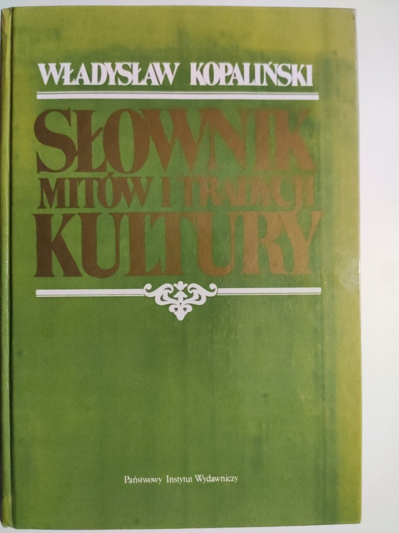 SŁOWNIK MITÓW I TRADYCJI KULTURY - Władysław Kopaliński